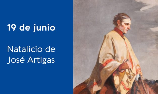 “La libertad de América forma mi sistema, y plantarlo mi único anhelo”, José Gervasio Artigas.